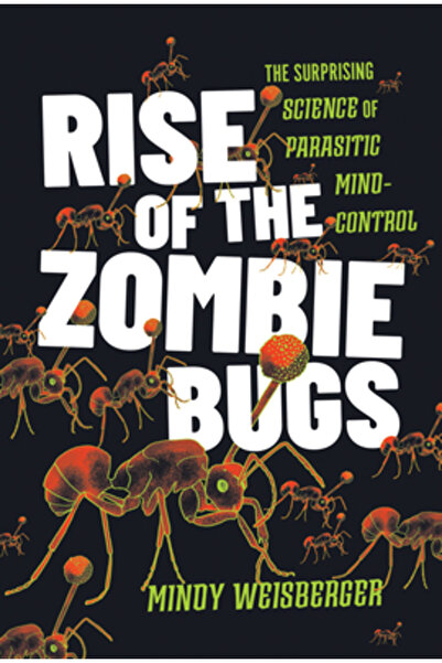 Johns Hopkins Univ Pr Ascensiunea insectelor zombi: Știința surprinzătoare a ...