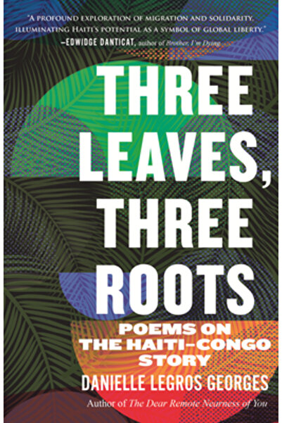 Beacon Pr Trei frunze, trei rădăcini: Poezii despre povestea Haiti-Congo