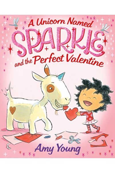 Farrar Strauss & Giroux A Unicorn Named Sparkle and the Perfect Valentine