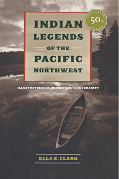 University of California Press Legendele indiene din nord-vestul Pacificului