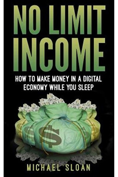 St Martins Pr Inc Venit fără limită: Cum să câștigi bani într-o economie digi...