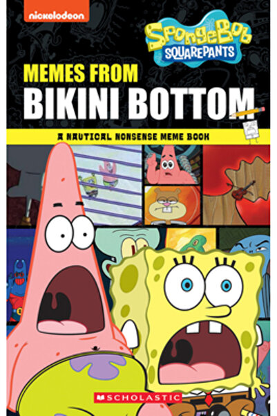 Scholastic Meme-uri din Bikini Bottom (Spongebob SquarePants): O carte de meme-uri nautice cu nonsensuri
