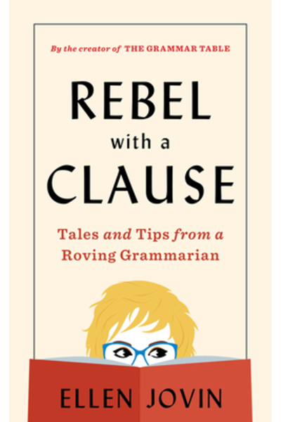 Houghton Mifflin Rebel cu o clauză: Povești și sfaturi de la un guru gramatic...