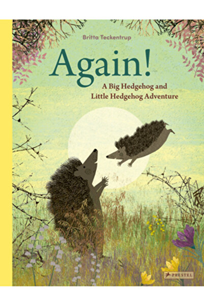 Prestel Junior Din nou!: O aventură a marelui arici și a micului arici