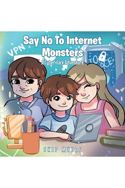 Fulton Books Spune nu monștrilor de pe internet: O aventură a lui Cyber ​​Jack