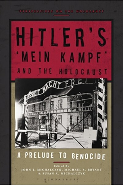Bloomsbury Academic „Mein Kampf”-ul lui Hitler și Holocaustul: Un preludiu la...
