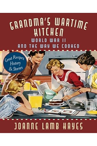 Echo Point Books & Media Bucătăria bunicii din timpul războiului: Al Doilea R...