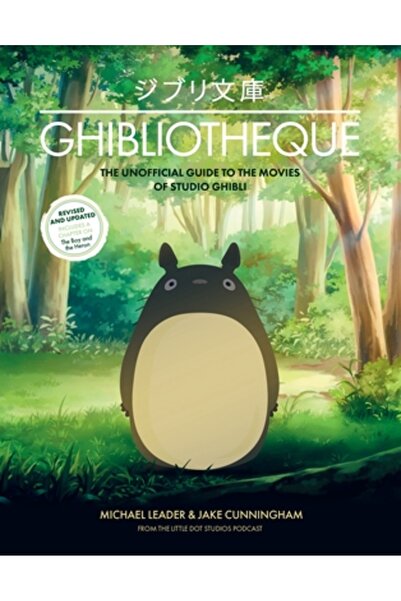 Welbeck Pub Ghibliotheca: Ghidul neoficial al filmelor Studio Ghibli