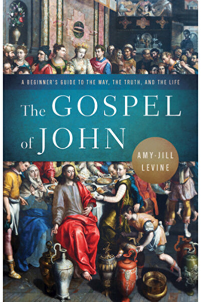 Abingdon Pr Evanghelia după Ioan: Ghid pentru începători despre Cale, Adevăr ...