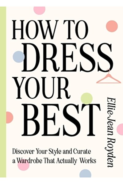 Quercus Pub Inc Cum să te îmbraci cât mai bine: Descoperă-ți stilul personal ...