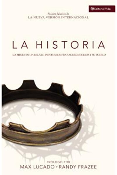 Vida Publ La Historia NVI: La Biblia En Un Relato Ininterrumpido Acerca de Di...