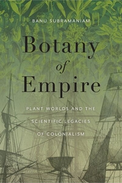 Univ Of Washington Pr Botanica Imperiului: Lumea Plantelor și Moștenirile Ști...