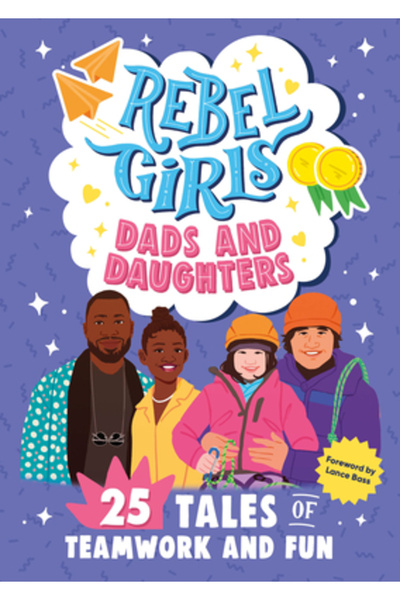 Rebel Girls Inc Duete dinamice de fete rebele: 25 de povești despre tați și f...