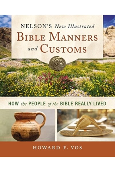 Thomas Nelson Pub Noile obiceiuri și maniere ilustrate ale Bibliei lui Nelson...