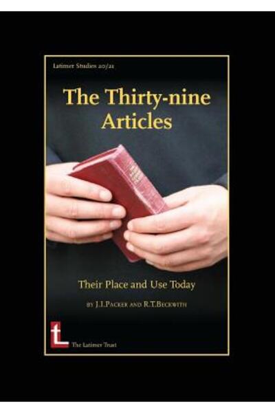 Latimer Trust Cele treizeci și nouă de articole: locul și utilizarea lor astăzi