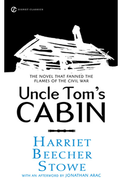 SIGNET CLASSICS Coliba unchiului Tom: Sau viața printre cei umili