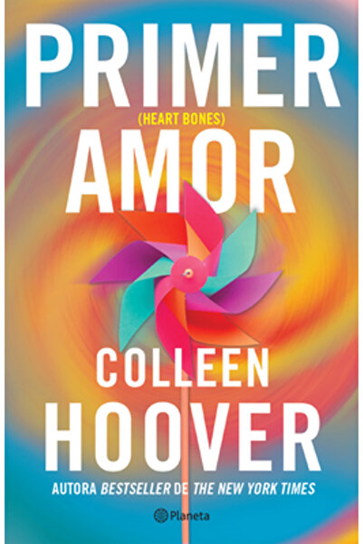 Planeta Pub Primer Amor (novela) / Heart Bones (un roman)