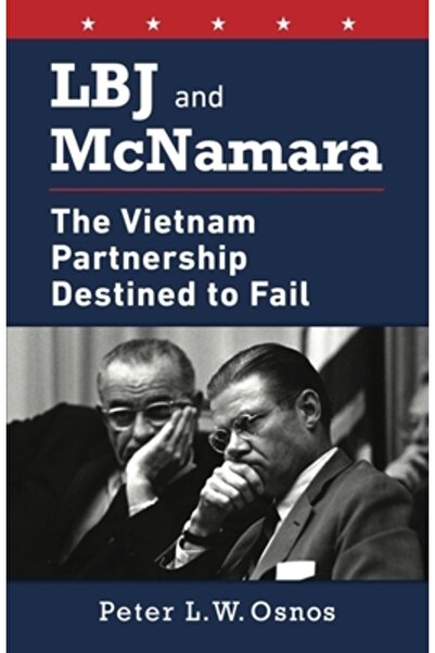 INDEPENDENT CAT LBJ și McNamara: Parteneriatul din Vietnam destinat eșecului