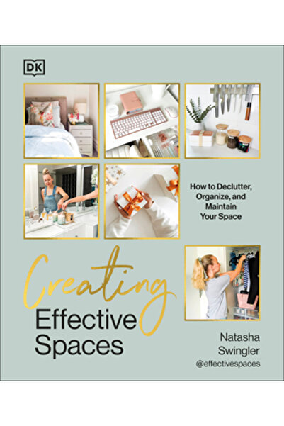 Dk Pub Crearea de spații eficiente: Dezordonează, organizează și întreține sp...