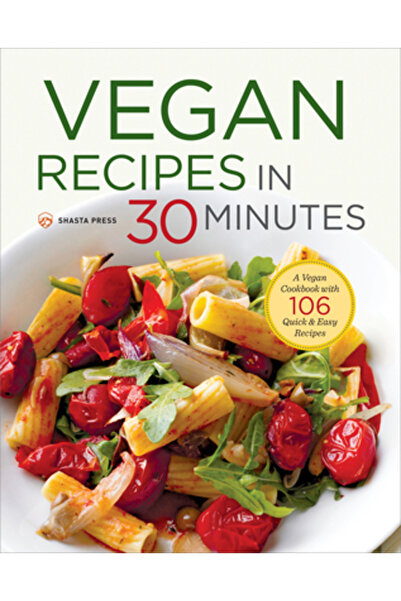 Gale Cengage Learning Rețete vegane în 30 de minute: O carte de bucate vegană...