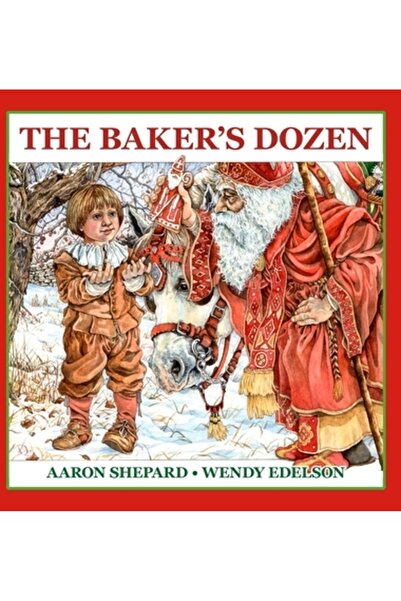 Shepard Pubn (Ca) Duzina brutarului: O poveste despre Sfântul Nicolae, cu reț...
