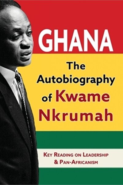 Allegro Ed Ghana: Autobiografia lui Kwame Nkrumah
