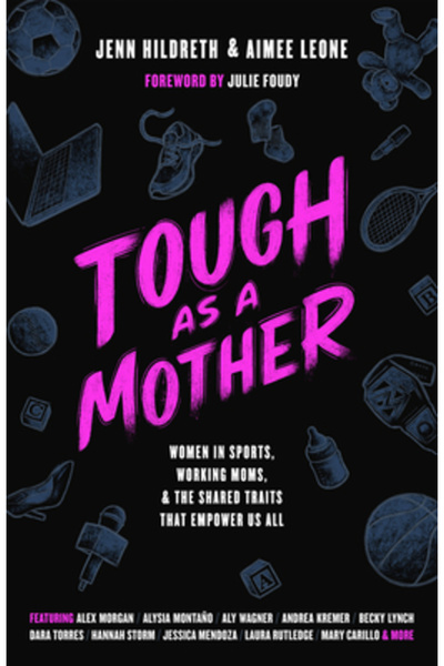 Triumph Books Dur ca o mamă: Femei în sport, mame care lucrează și trăsăturil...