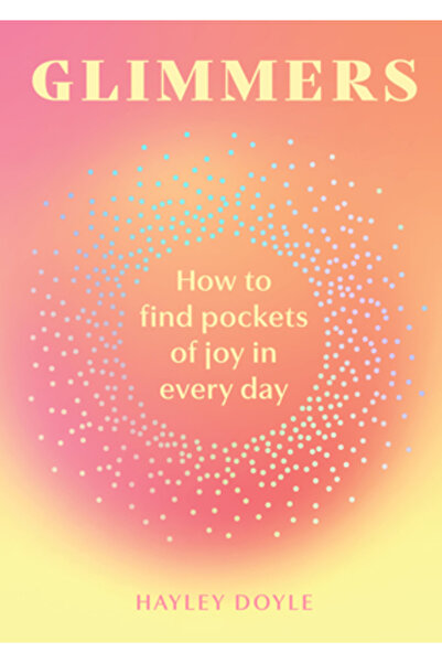 Pavilion Books Sclipiri: Cum să găsești momente de bucurie în fiecare zi