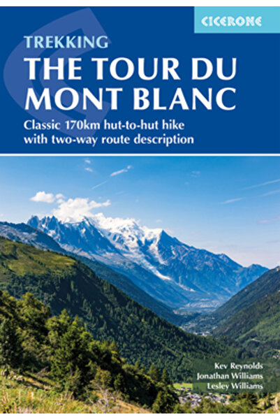 Cicerone Pr Ltd Drumeție pe Tour Du Mont Blanc: Drumeție clasică de 170 km de...