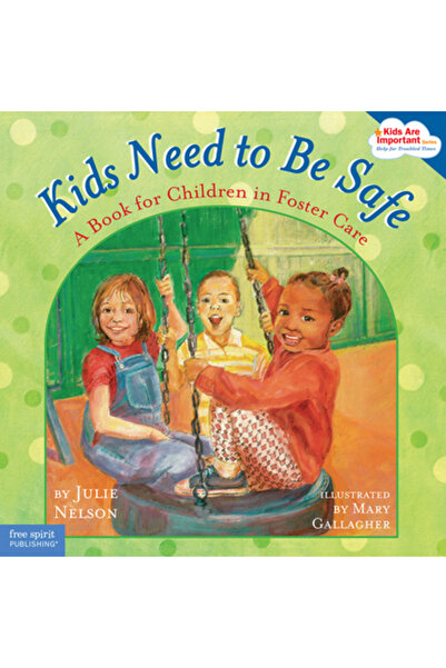 Free spirit publishing Copiii au nevoie de siguranță: o carte pentru copiii d...