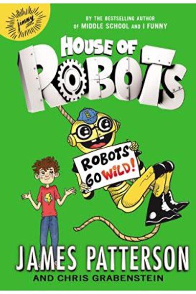 Jimmy Patterson Casa Roboților: Roboții o iau razna!