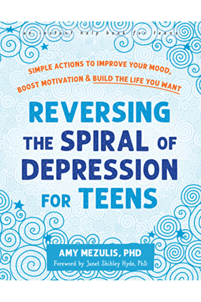 Instant Help Pubn Inversarea spiralei pentru adolescenți: Acțiuni simple pent...