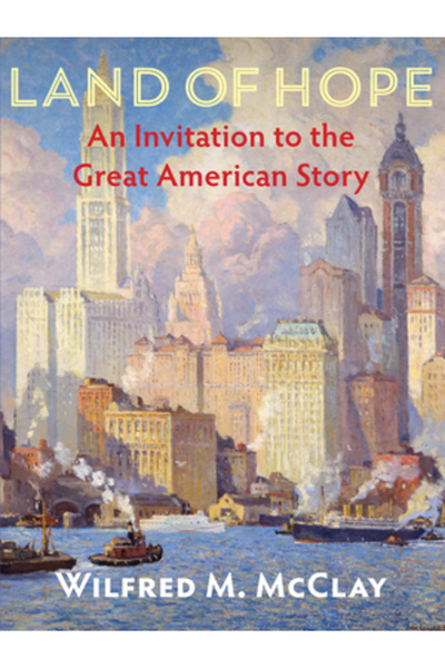 Encounter Books Țara Speranței: O invitație la Marea Poveste Americană