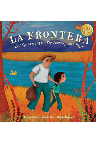 BAREFOOT BOOKS La Frontera: El Viaje Con Papa / My Journey with Papa