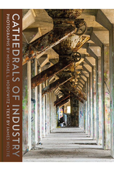 Abbeville Pr Catedralele industriei: Explorând fabricile și infrastructura ca...