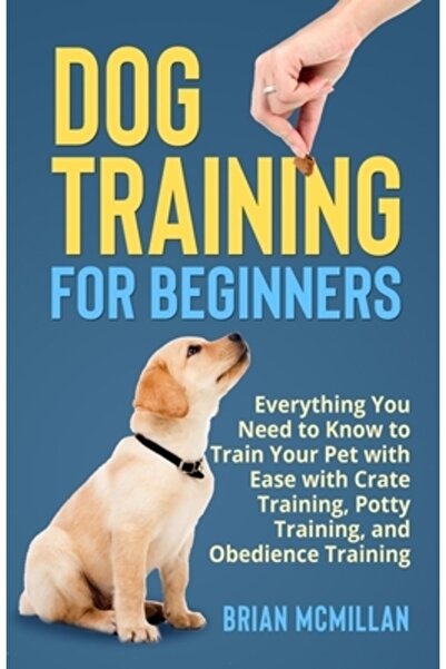 Rittenhouse Book Distributors Dresaj canin pentru începători: Tot ce trebuie să știi pentru a-ți dresa animalul de companie ușor cu ajutorul dresajului în cușcă