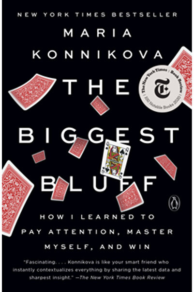 Penguin Group The Biggest Bluff: How I Learned to Pay Attention, Master Mysel...