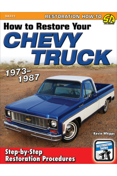 Echo Lib Restaurare camion Chevy/GMC: 1973-1987: Proceduri de restaurare pas ...