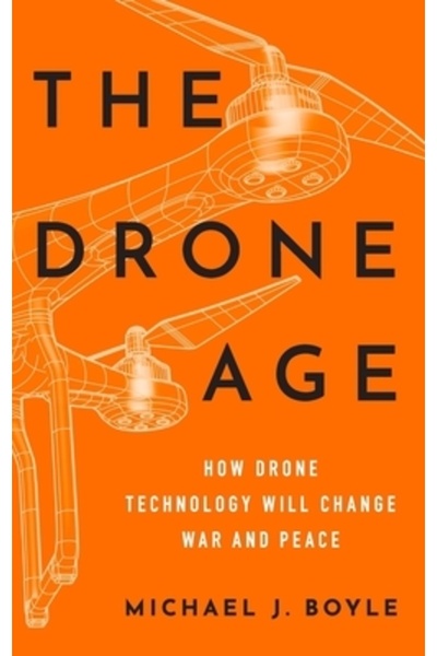 Oxford Univ Pr Era dronelor: Cum va schimba tehnologia dronelor războiul și pacea