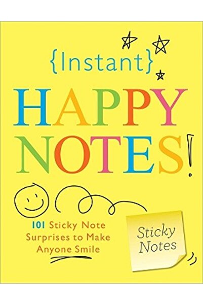 Sourcebooks Notițe Fericite Instantanee!: 101 Surprize din Notițe Adezive car...