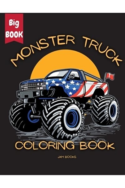 Independent Publ Carte de colorat Monster Truck Mania pentru copii: O aventur...