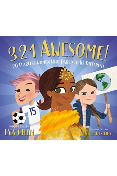 Feiwel & Friends 3 2 1 Minunat!: 20 de femei neînfricate care au îndrăznit să...