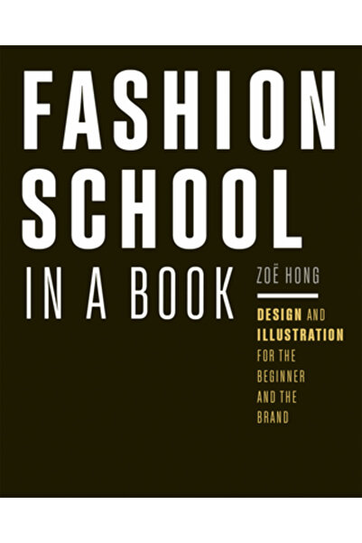 Rocky Nook Școală de modă într-o carte: Design și ilustrație pentru începător...