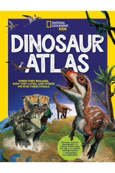 Natl Geographic Soc Atlasul Dinozaurilor pentru Copii de la National Geographic
