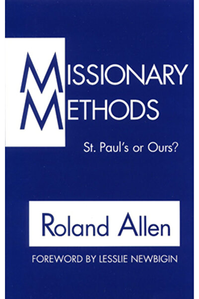 Wm. B. Eerdmans Publishing Company Metode misionare: de la Sfântul Paul sau d...