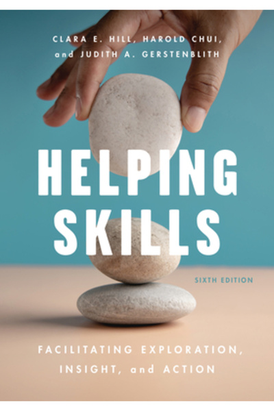 Amer Psychological Assn Abilități de ajutor: Facilitarea explorării, a înțele...