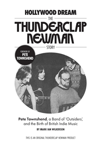 Third Man Books Visul de la Hollywood, povestea lui Thunderclap Newman: Pete ...
