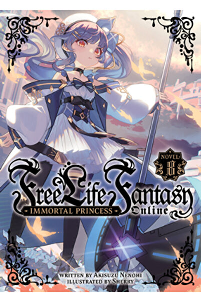 Airship Free Life Fantasy Online: Immortal Princess (Light Novel) Vol. 8