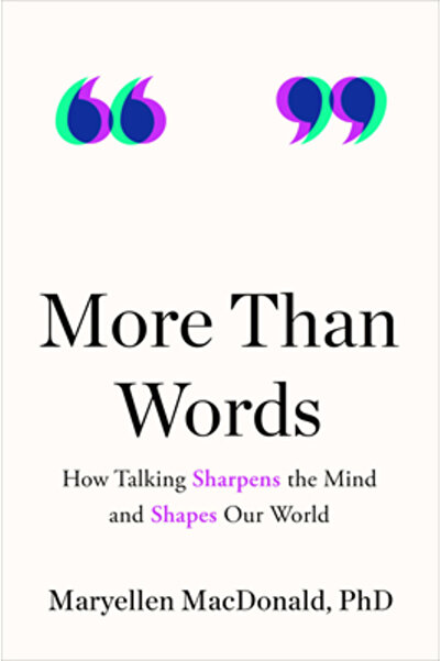 Avery Pub Group Mai mult decât cuvinte: Cum vorbitul ascute mintea și modelea...