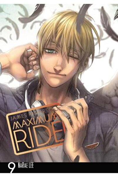 Yen Pr Maximum Ride: Manga, Vol. 9